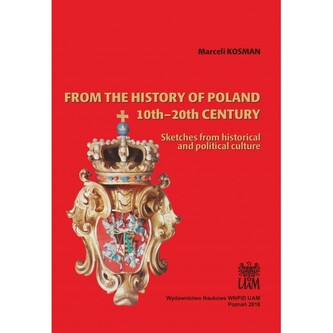 From the history of Poland 10th–20th century