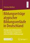 Bildungserträge atypischer Bildungsverläufe in Deutschland