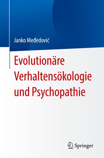Evolutionäre Verhaltensökologie und Psychopathie