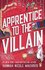 Apprentice to the Villain: From the No.1 New York Times bestselling author and TikTok sensation comes the most hilarious romantasy book of 2024