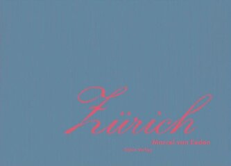 ZÜRICH. Marcel von Eden