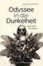 Odyssee in die Dunkelheit