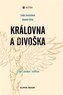 Královna a divoška