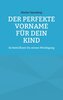 Der perfekte Vorname für Dein Kind