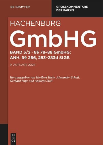 Max Hachenburg: Gesetz betreffend die Gesellschaften mit beschränkter Haftung (GmbHG) / §§ 78-88; Anh. §§ 266, 283-283d StGB