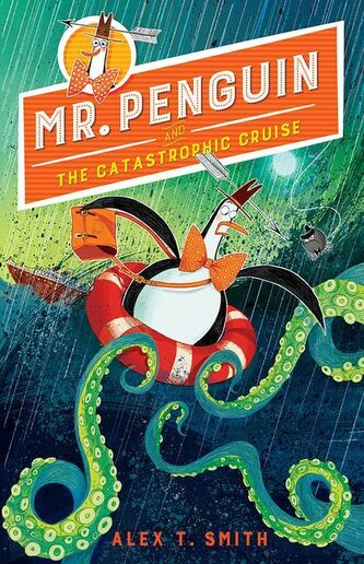Mr. Penguin and the Catastrophic Cruise