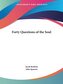 Forty Questions of the Soul