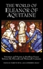 The World of Eleanor of Aquitaine