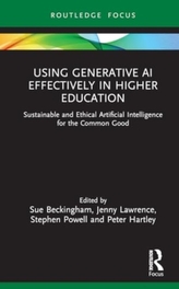 Using Generative AI Effectively in Higher Education