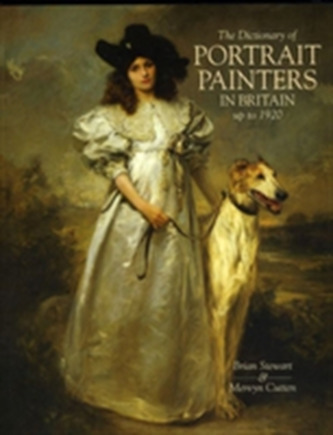 Dictionary of Portrait Painters in Britain: Up to 1920