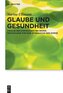 Glaube und Gesundheit