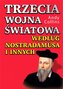 Trzecia wojna światowa według Nostradamusa...