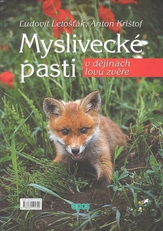 Myslivecké pasti v dějinách lovu zvěře