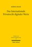 Das Internationale Privatrecht digitaler Werte