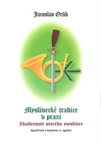 Myslivecké tradice v praxi