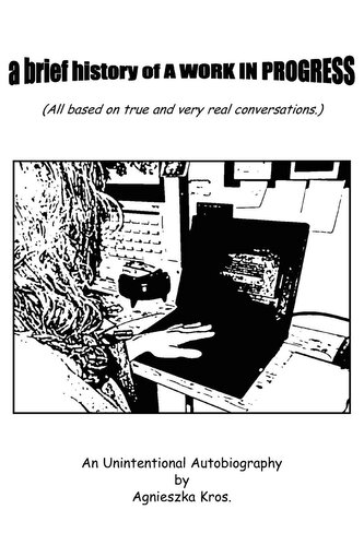 a brief history of A WORK IN PROGRESS