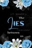The lies between us