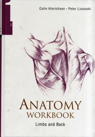 Anatomy Workbook - Volume 1: Limbs And Back