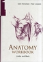 Anatomy Workbook - Volume 1: Limbs And Back