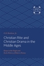 Christian Rite and Christian Drama in the Middle Ages