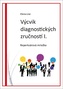 Výcvik diagnostických zručností I.