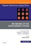 MRI of the Genitourinary System, An Issue of Magnetic Resonance Imaging Clinics of North America