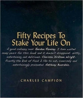 Fifty Recipes to Stake Your Life on