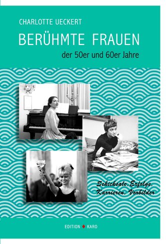 Berühmte Frauen der 50er und 60er Jahre