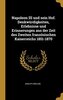 Napoleon III Und Sein Hof. Denkwürdigkeiten, Erlebnisse Und Erinnerungen Aus Der Zeit Des Zweiten Französischen Kaiserreichs 185