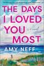 The Days I Loved You Most