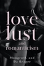 Love, Lust, and Romanticism