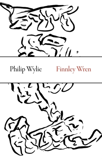 Finnley Wren – His Notions and Opinions, Together with a Haphazard History of His Career and Amours in These Moody Yea