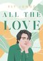 All the Love ¿ Alles andere als ideal