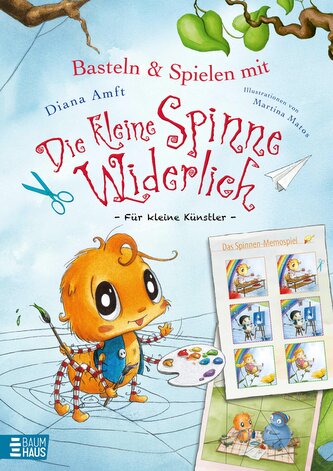 Basteln & Spielen mit Die kleine Spinne Widerlich - Für kleine Künstler