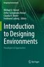 Introduction to Designing Environments