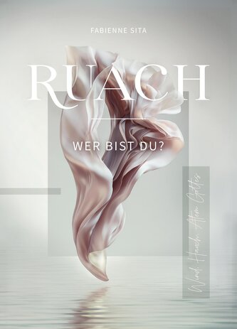 RUACH - Wer bist du?