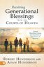 Receiving Generational Blessings from the Courts of Heaven