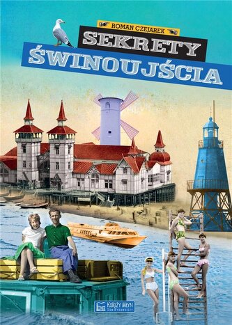 Sekrety Świnoujścia. Sekrety
