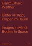 Bilder im Kopf, Körper im Raum