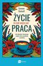 Życie to coś więcej niż praca