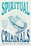 Spiritual Criminals