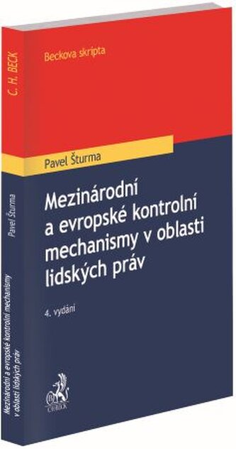 Mezinárodní a evropské kontrolní mechanismy v oblasti lidských práv (4. vydání)