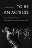 To Be an Actress