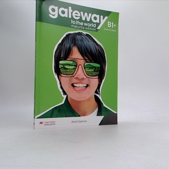 Gateway to the World - Maturita Edition B1+ Student´s Book