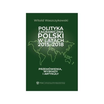 Polityka zagraniczna Polski w latach 2015-2018