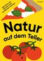 Natur auf dem Teller