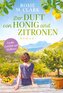 Der Duft von Honig und Zitronen