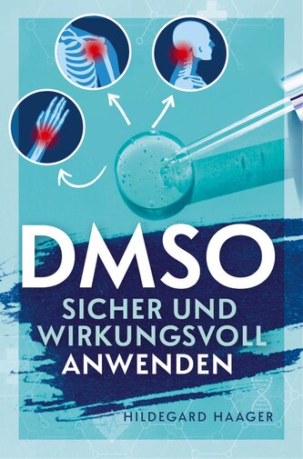 DMSO sicher und wirkungsvoll anwenden