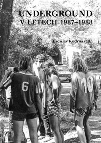 Underground v letech 1987-1988 Underground v letech 1987-1988