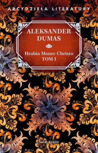 Hrabia Monte Christo. Tom 1